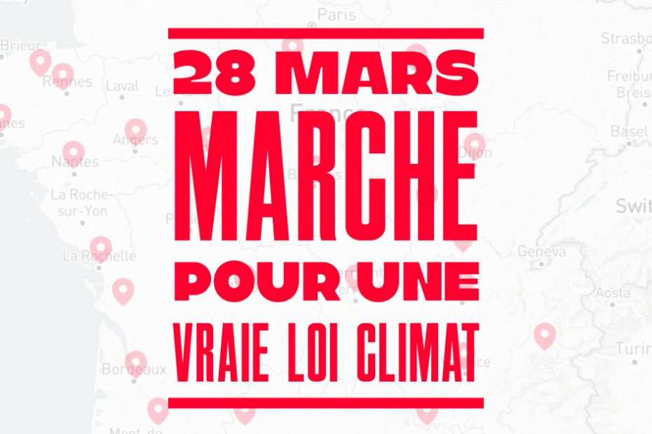 28 mars marche pour une vraie loi climat